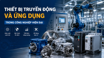 Thiết Bị Truyền Động và Ứng Dụng Trong Công Nghiệp Hiện Đại